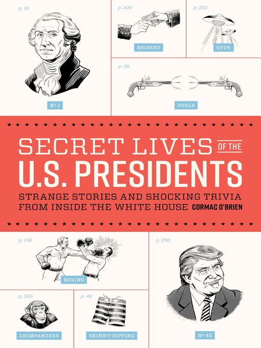 Title details for Secret Lives of the U.S. Presidents by Cormac O'Brien - Available